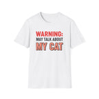 Warning: May Talk About My Cat Graphic Tee