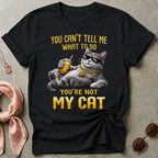 You're Not My Cat Graphic Tee