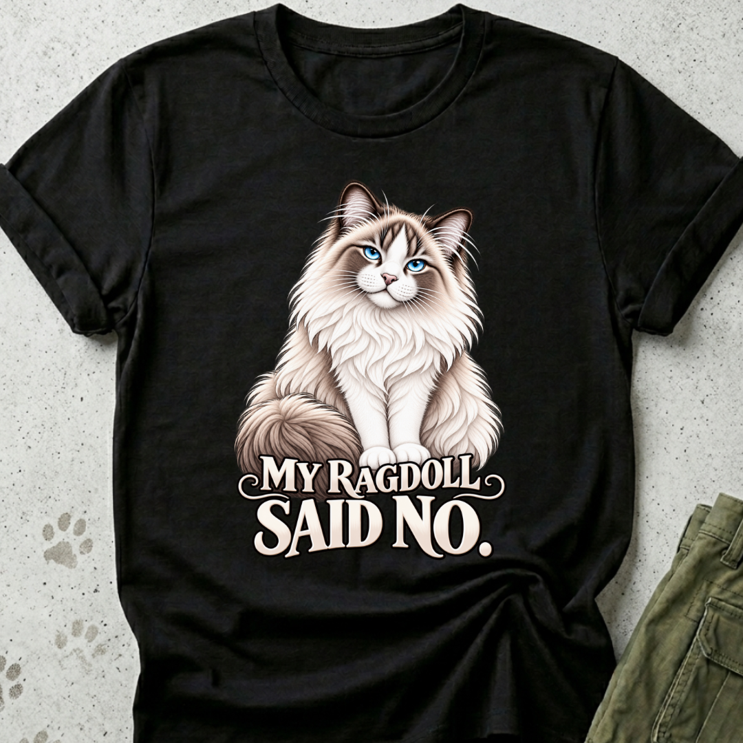 Ragdoll Said No Graphic Tee
