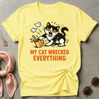 My Cat Wrecked Everything Graphic Tee