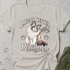 Ragdoll Life Is Better Graphic Tee