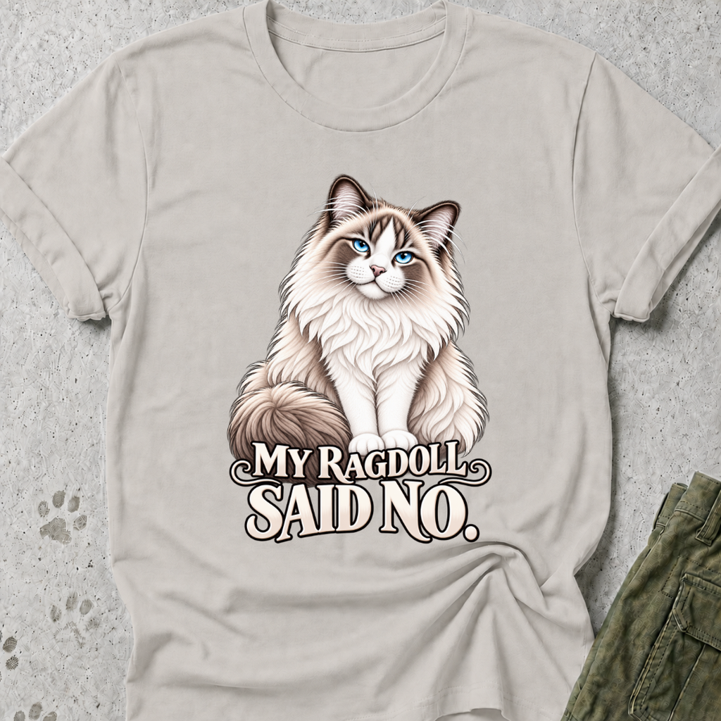 Ragdoll Said No Graphic Tee