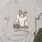 Ragdoll Said No Graphic Tee