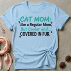 Cat Mom Covered in Fur Graphic Tee