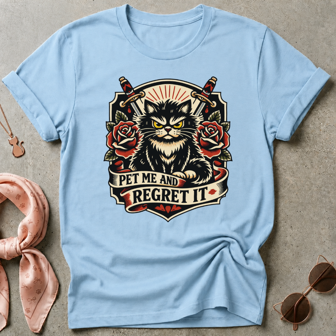 Pet Me And Regret It Graphic Tee