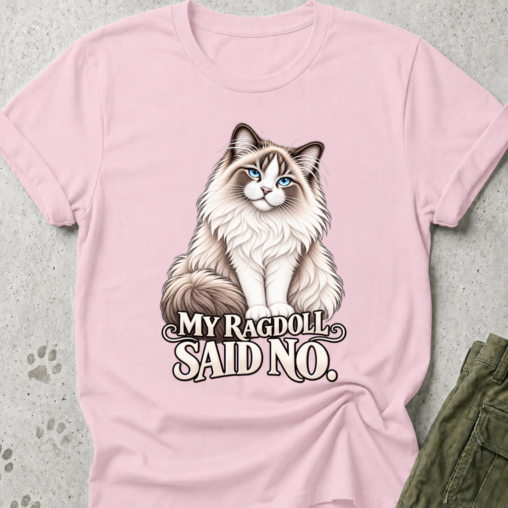 Ragdoll Said No Graphic Tee