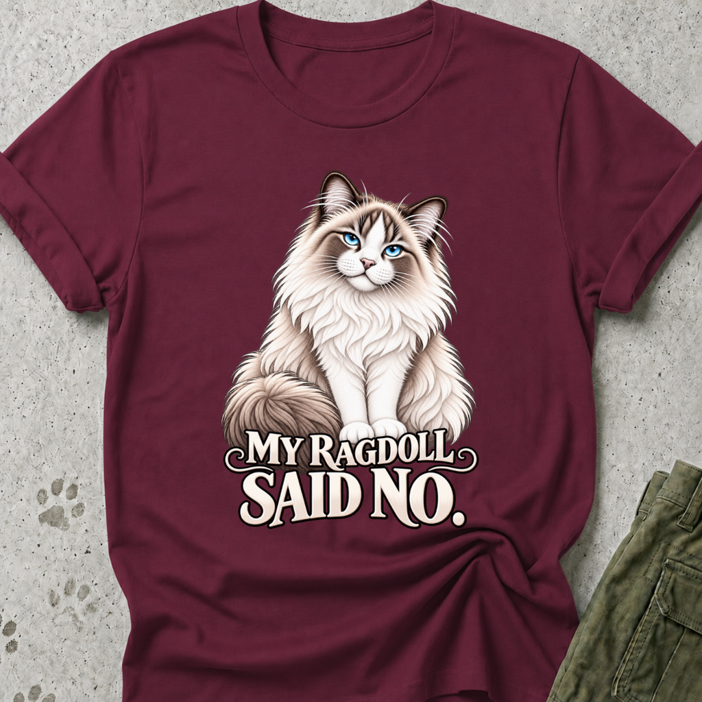 Ragdoll Said No Graphic Tee