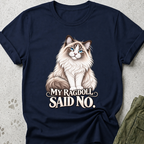 Ragdoll Said No Graphic Tee