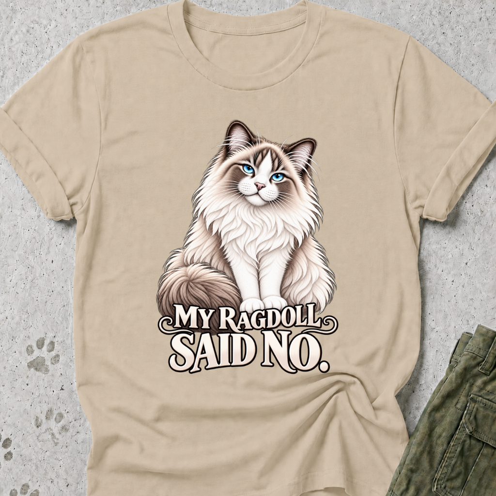 Ragdoll Said No Graphic Tee