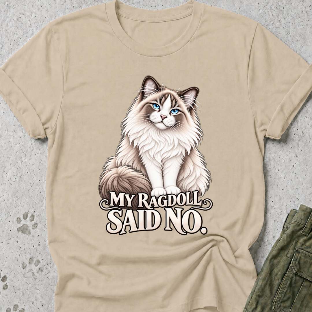 Ragdoll Said No Graphic Tee